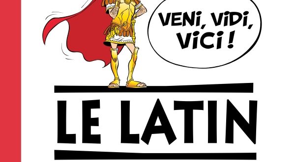 Astérix – Veni, vidi, vici : le latin, une langue pas si morte