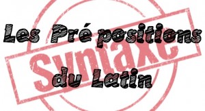 Parcours de révision : les Prépositions du Latin