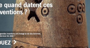INRAP / Quiz : De quand datent ces inventions ?