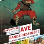 Exposition / « Avé Bande dessinée ! La BD rencontre l’Antiquité » à partir du 17 mai à Vieux-la-Romaine