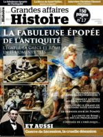 Les Grandes Affaires de l'Histoire #17 - La fabuleuse épopée de l'Antiquité : l'Égypte, la Grèce et Rome en 15 moments clefs