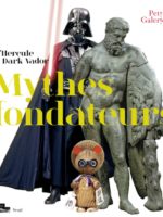 Mythes fondateurs : d'Hercule à Dark Vador