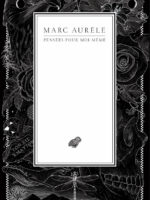 Marc Aurèle : Pensées pour moi-même (nouvelle traduction illustrée)