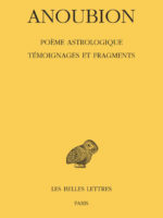Budé #517 - Anoubion, Poème astrologique, Témoignages et fragments
