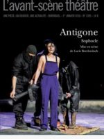 L'Avant-scène théâtre #1395 : L'Antigone de Sophocle mise en scène par Lucie Berelowitsch