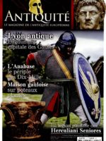 Antiquité, le magazine de l'Antiquité européenne #3 - Lyon antique : Lugdunum, capitale des Gaules