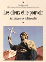 Les dieux et le pouvoir : aux origines de la théocratie