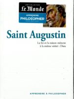Apprendre à philosopher #14 - Saint Augustin : la foi et la raison mènent à la même vérité, Dieu