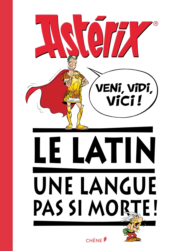 Astérix - Veni, vidi, vici. Le latin, une langue pas si morte !