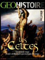 Geo Histoire #28 - Les Celtes : la grande saga d'une civilisation qui marqua l'Europe
