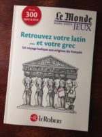"Retrouvez votre latin... et votre grec"