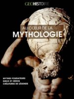 Geo Histoire HS1 - Au cœur de la mythologie