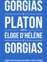 Gorgias de Platon, suivi d’Éloge d'Hélène de Gorgias