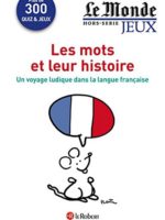Un voyage ludique aux origines du français - Les mots et leur histoire / Retrouvez votre latin... et votre grec