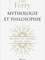 Mythologie et philosophie : le sens des grands mythes grecs