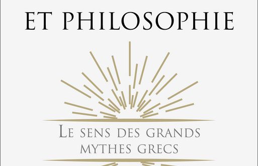 Mythologie et philosophie : le sens des grands mythes grecs – Arrête ton char