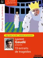 Laurent Gaudé présente treize extraits de tragédies - Agir dans la cité : individu et pouvoir