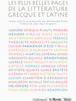 Les plus belles pages de la littérature grecque et latine : poésie, théâtre, philosophie et éloquence, histoire, Roman