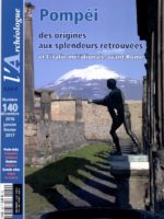 L'Archéologue #140 - Pompéi : des origines aux splendeurs retrouvées, et l'Italie méridionale avant Rome