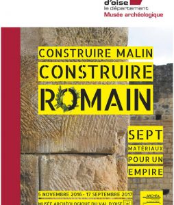 Construire malin, construire romain : 7 matériaux pour un Empire @ Musée archéologique du Val-d'Oise, Guiry-en-Vexin (Île-de-France)