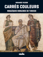 Carrés couleurs: mosaïques romaines de Tunisie
