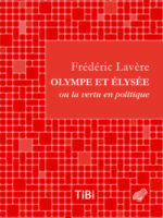 Olympe et Élysée ou la vertu en politique