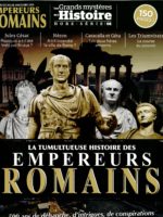 Les grands mystères de l'Histoire HS08 - La tumultueuse histoire des empereurs romains