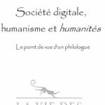 La vie des Classiques / Pierre Chiron – Société digitale, humanisme et humanités