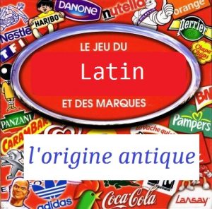 Le latin et les marques -un jeu d'initiation