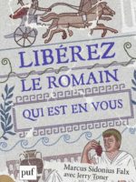 Libérez le Romain qui est en vous, par Marcus Sidonius Falx