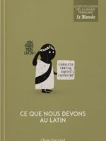 Les Petits Guides de la langue française #6 - Ce que nous devons ­au latin