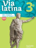 Via latina : livres-cahiers de l'élève pour le latin 3e (Hachette 2017)