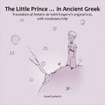 Le Petit Prince” en grec ancien : la version PDF est librement téléchargeable