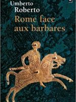 Rome face aux barbares, une histoire des sacs de la ville