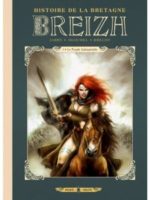 Breizh Histoire de la Bretagne #1 : Le peuple indomptable