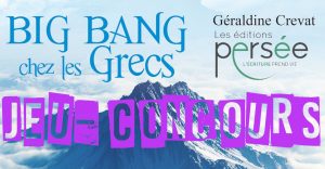 RÉSULTAT de notre Jeu-Concours : "Big Bang chez les Grecs"