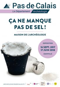 Ça ne manque pas de sel ! @ Maison de l'Archéologie du Pas-de-Calais | Dainville | Hauts-de-France | France
