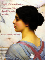 Perfectissima femina : femmes de l’élite dans l’Hispanie romaine