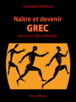 Naître et devenir Grec dans les cités antiques