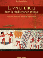 Le vin et l'huile dans la Méditerranée antique : viticulture, oléiculture et procédés de fabrication (nouvelle éd.)