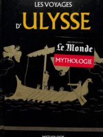 Le Monde Mythologie #3 - Les voyages d'Ulysse