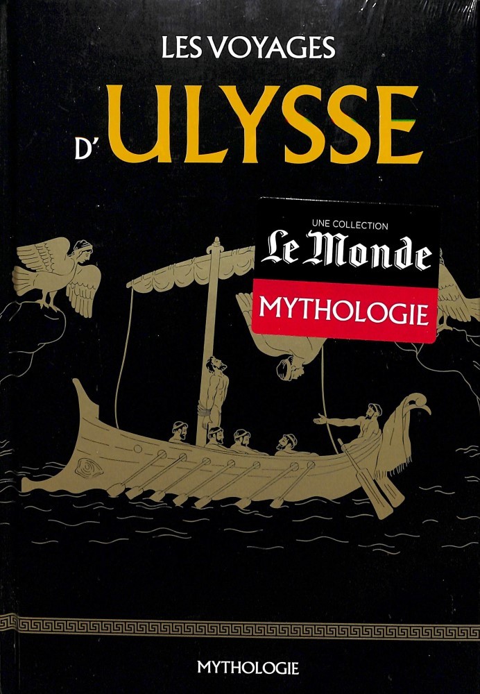 Collection Mythologie Le Monde Combien De Volumes Collection Mythologie (Le Monde) #3 – Les voyages d’Ulysse – Arrête ton