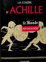 Le Monde Mythologie #5 - La colère d'Achille