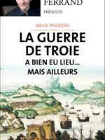 La guerre de Troie a bien eu lieu... mais ailleurs