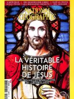 National Geographic #219 - La véritable histoire de Jésus : les nouvelles révélations de l'archéologie