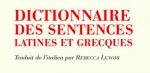 A lire, télécharger sans modération : le dictionnaire des sentences latines & grecques de Renzo Tosi