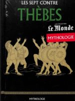 Le Monde Mythologie #18 - Les sept contre Thèbes