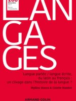 Langages #208 - Langue parlée / langue écrite, du latin au français : un clivage dans l'histoire de la langue ?