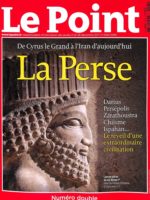 Le Point #2364-5 - La Perse : de Cyrus le Grand à l’Iran d’aujourd’hui