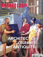 DOSSIERS D'ARCHÉOLOGIE #385 - Architectes célèbres de l'Antiquité
